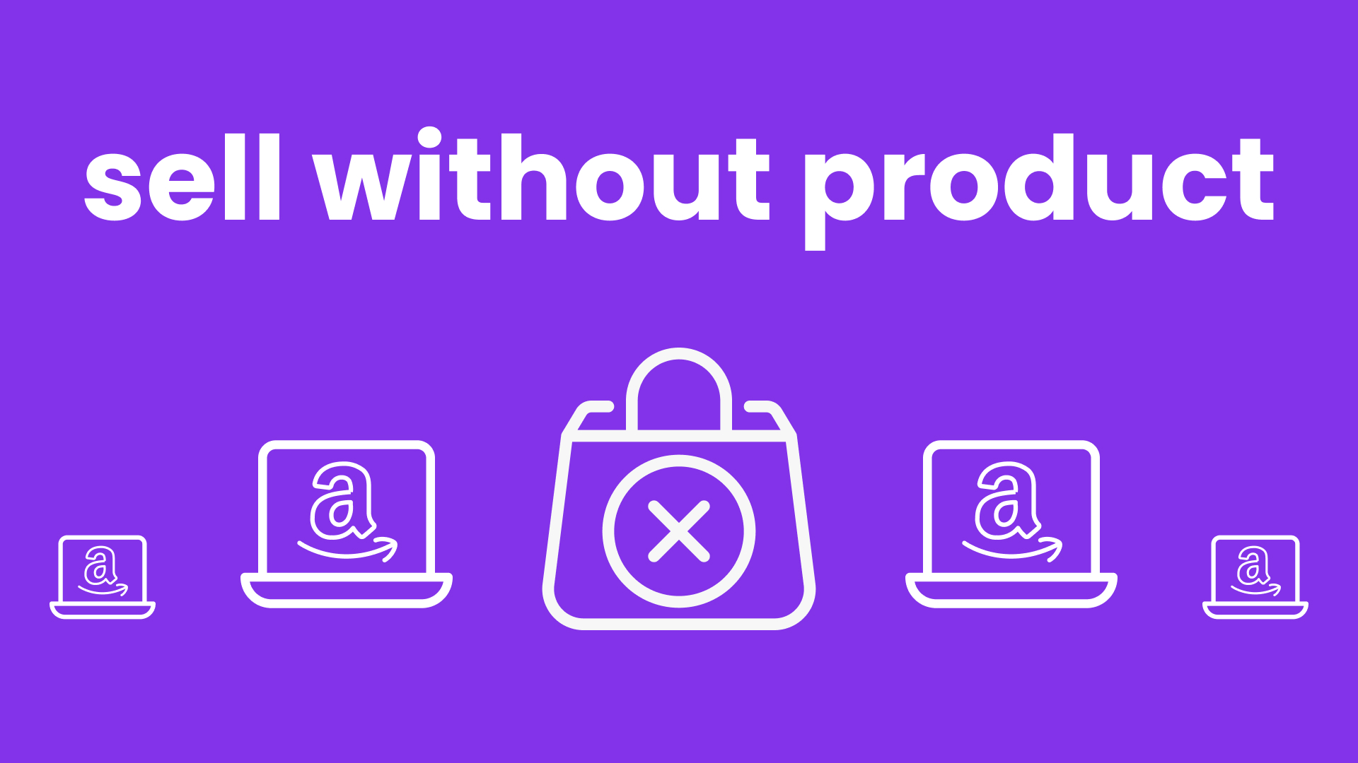 How to Sell on Amazon without a Product